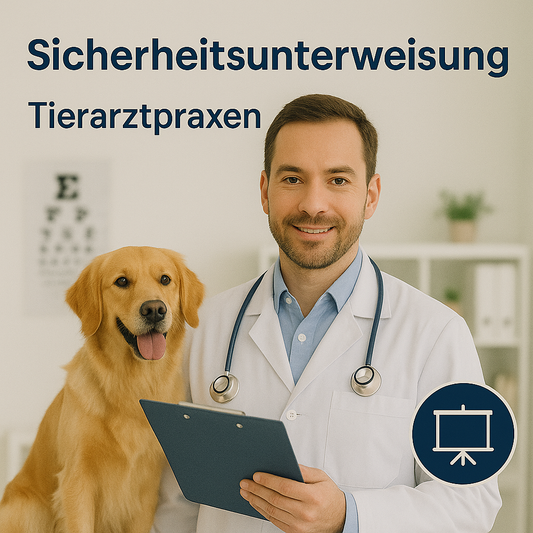 Arbeitsschutz und Sicherheitsunterweisung in der Tierarztpraxis